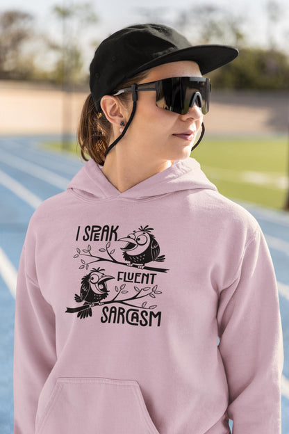 I Speak Fluent Sarcasm Hoodie | Funny Bird Sweatshirt | Softstyle Unisex Hoodie