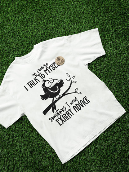 Funny Bird Graphic Tee - "Of Course I Talk to Myself" Quote T-Shirt