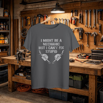 Funny Mechanic Shirt, I Can't Fix Stupid Garage Humor Tee