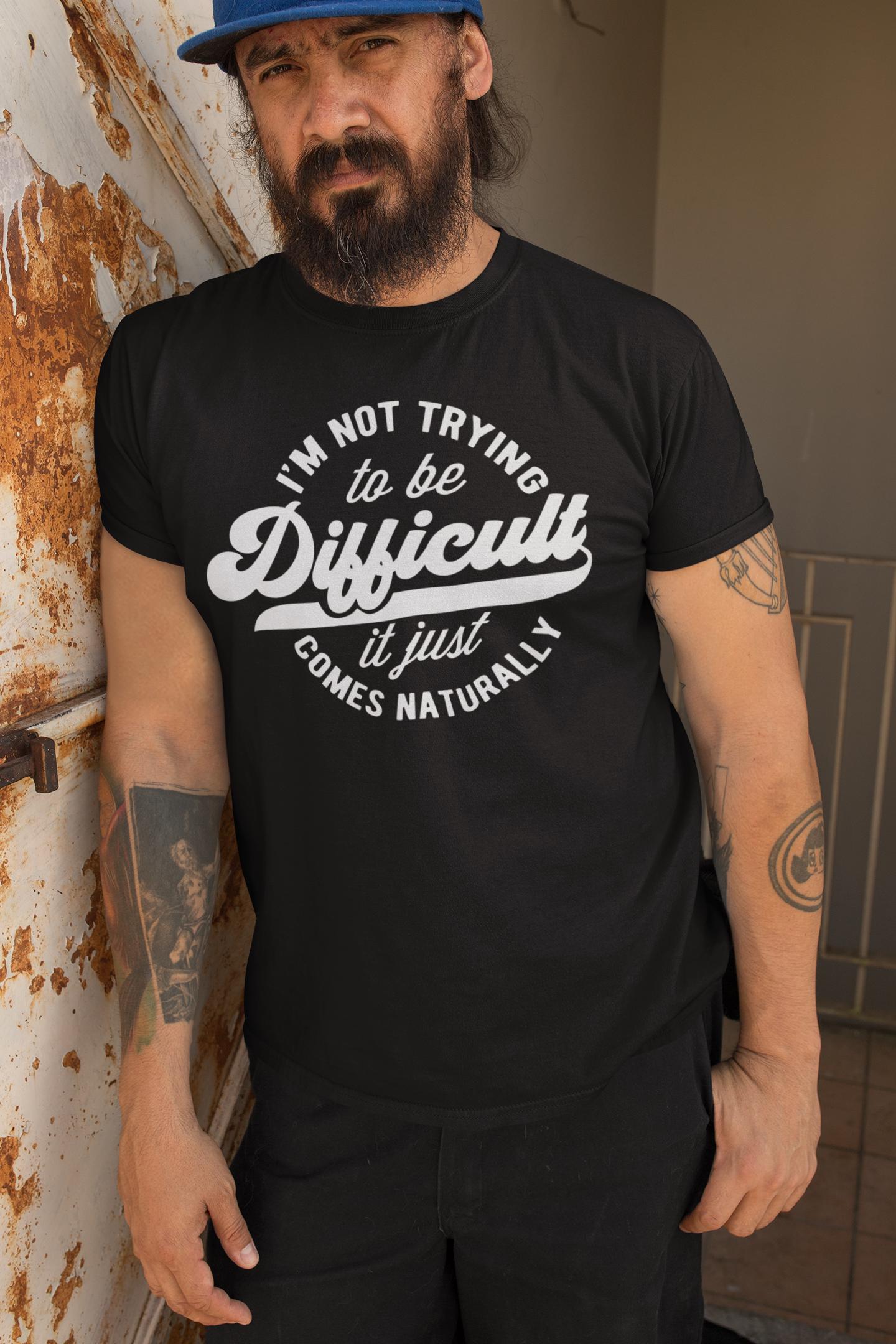 Sarcastic Slogan Tee – "Difficult" Graphic, Unisex Soft Cotton T-Shirt