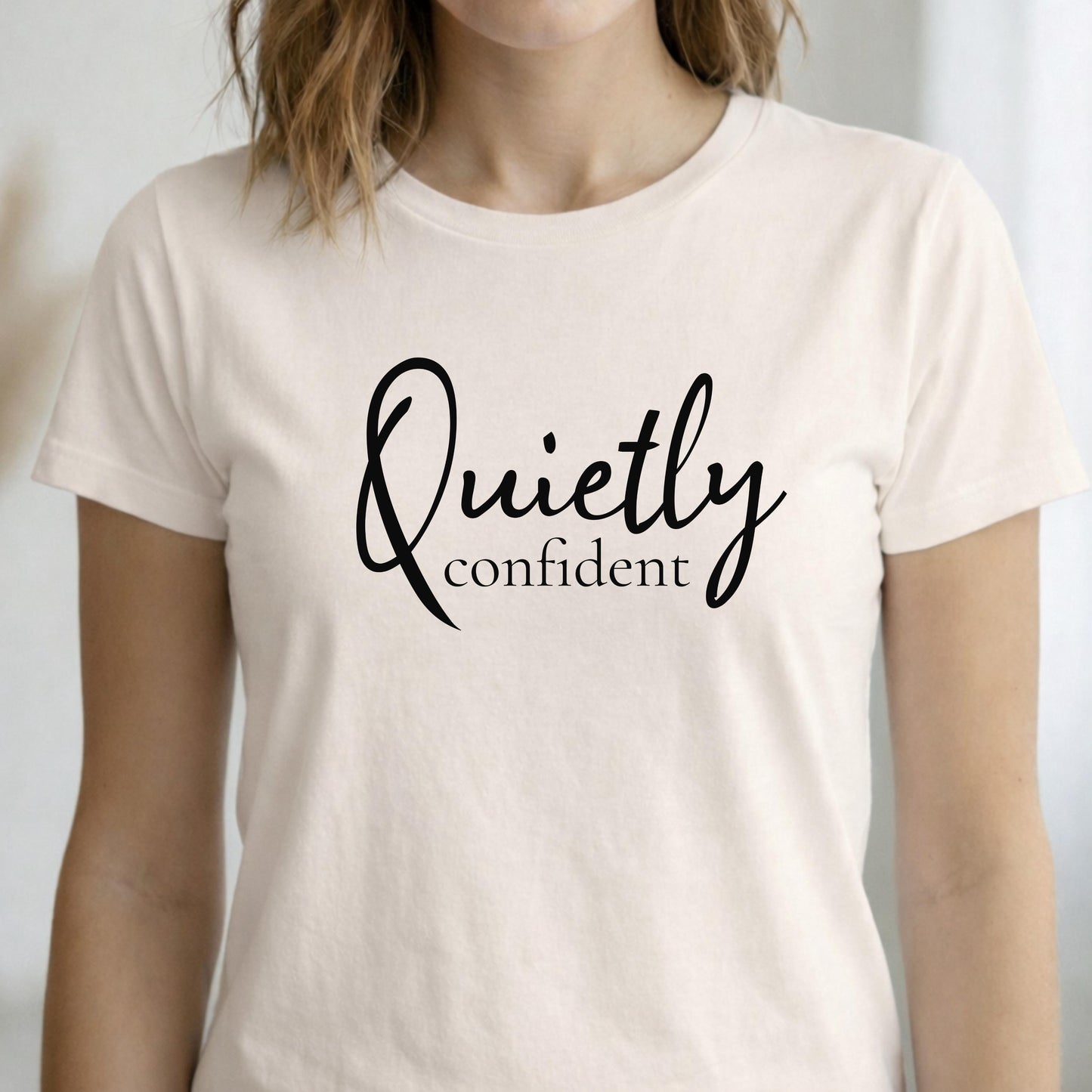 Women's Quietly Confident T-Shirt | Minimalist Empowering Quote Tee | 100% Cotton Shirt