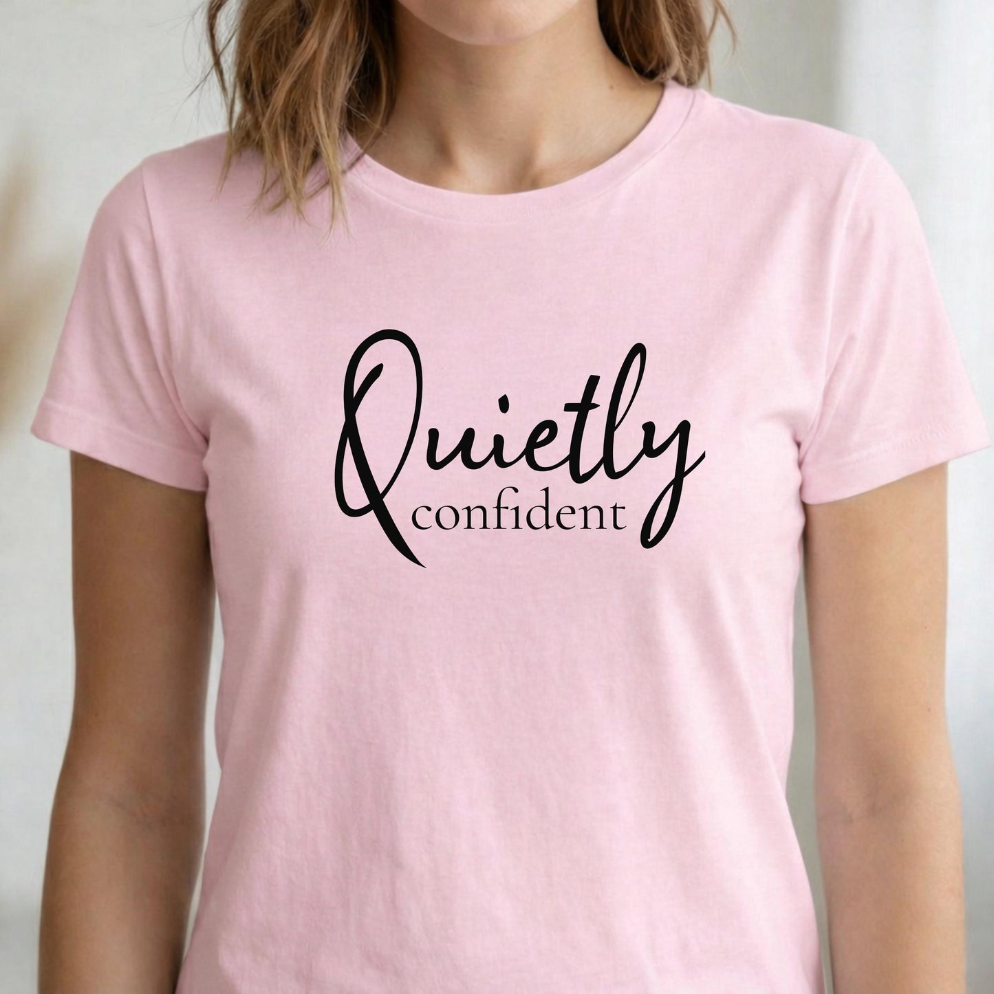 Women's Quietly Confident T-Shirt | Minimalist Empowering Quote Tee | 100% Cotton Shirt