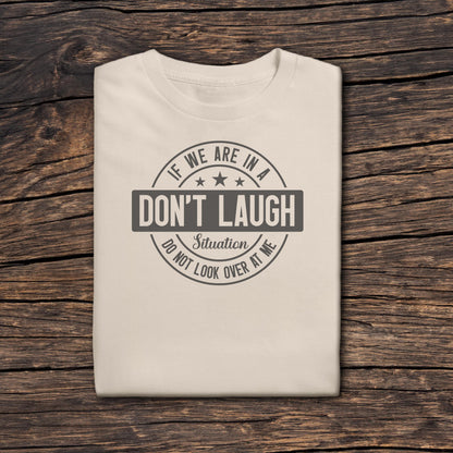 Sarcastic Humor T-Shirt, Inappropriate Laughers, Funny Coworker Gift