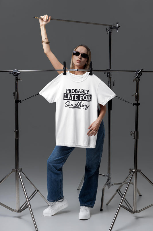 Funny Graphic Tee, Probably Late, Unisex Cotton Blend T-Shirt