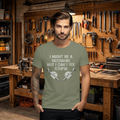 Funny Mechanic Shirt, I Can't Fix Stupid Garage Humor Tee