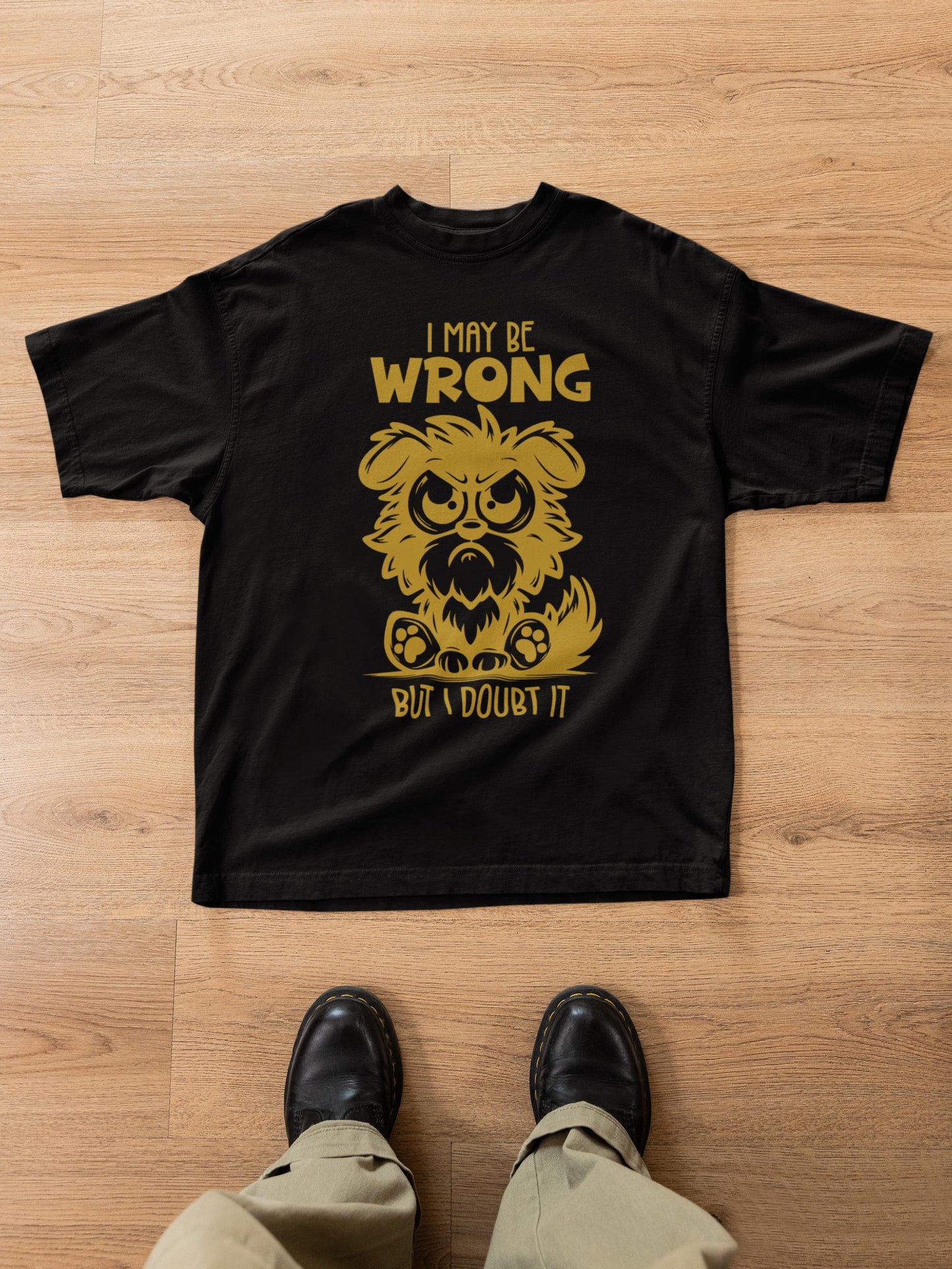 Grumpy Dog T-Shirt, Sarcastic Humor Quote Tee, Unisex Fit