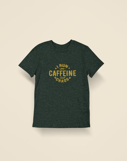 I Run on Caffeine and Chaos T-Shirt - Funny Unisex Cotton Tee - Coffee Lover Gift