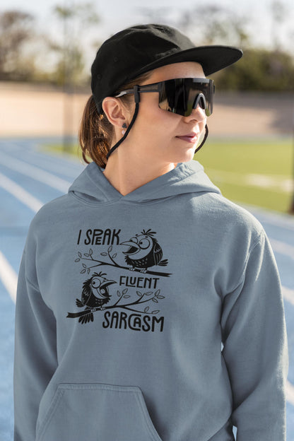 I Speak Fluent Sarcasm Hoodie | Funny Bird Sweatshirt | Softstyle Unisex Hoodie