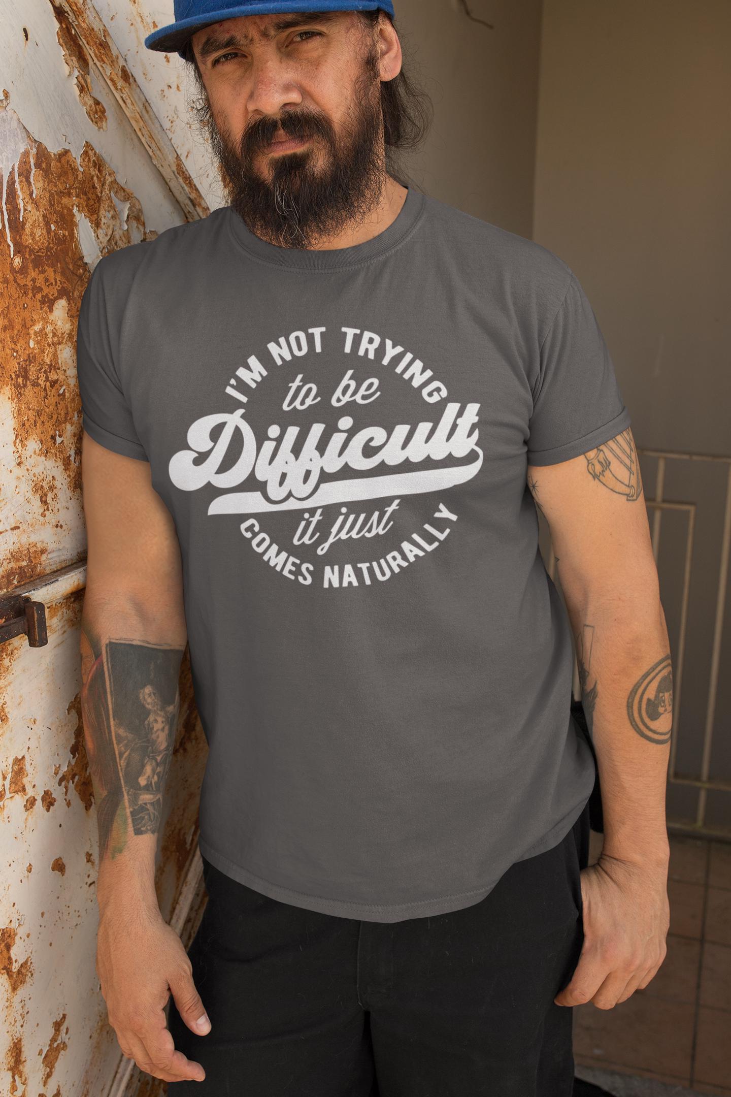 Sarcastic Slogan Tee – "Difficult" Graphic, Unisex Soft Cotton T-Shirt