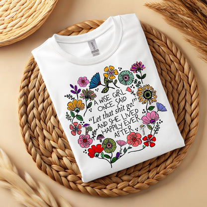 Floral Quote T-Shirt, Feminist Empowerment Tee, Positive Affirmation
