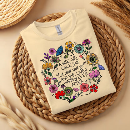 Floral Quote T-Shirt, Feminist Empowerment Tee, Positive Affirmation