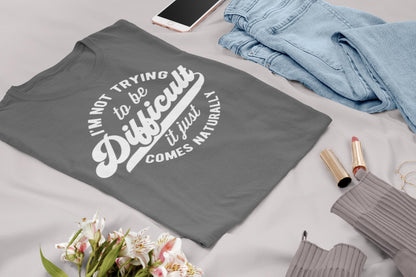 Sarcastic Slogan Tee – "Difficult" Graphic, Unisex Soft Cotton T-Shirt