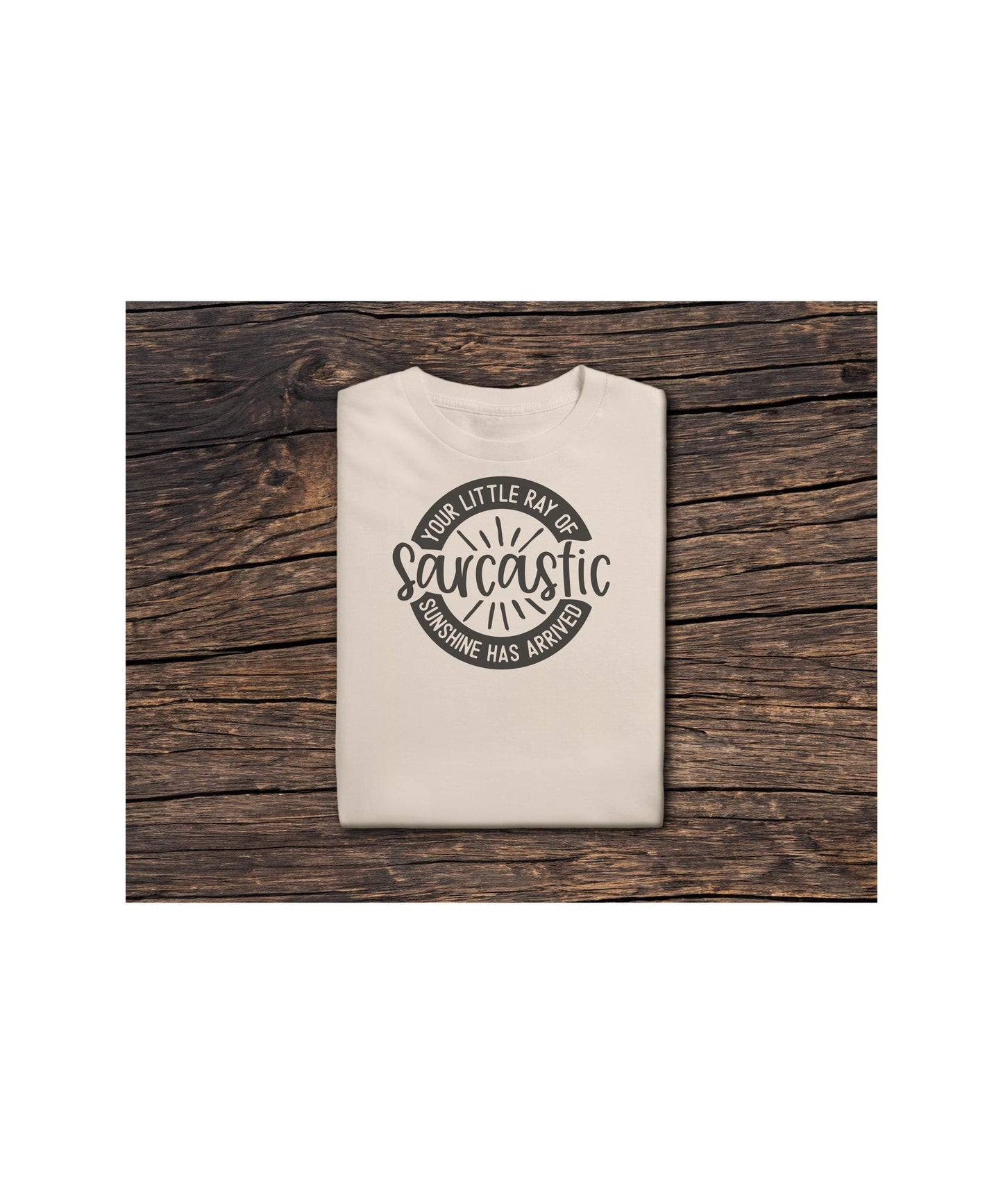 Sarcastic Sunshine T-Shirt – Funny Humor Tee, Sassy Gift