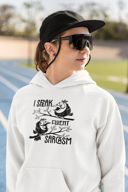 I Speak Fluent Sarcasm Hoodie | Funny Bird Sweatshirt | Softstyle Unisex Hoodie