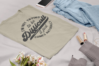 Sarcastic Slogan Tee – "Difficult" Graphic, Unisex Soft Cotton T-Shirt
