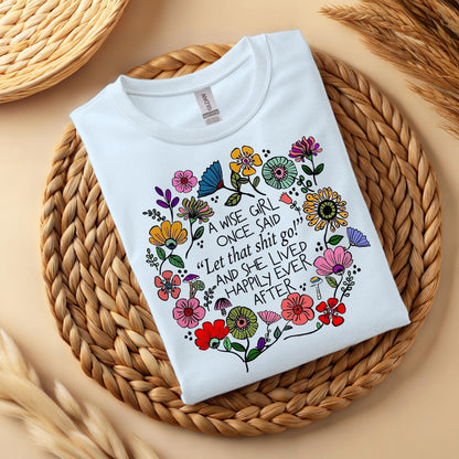 Floral Quote T-Shirt, Feminist Empowerment Tee, Positive Affirmation